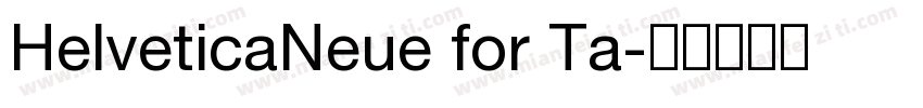 HelveticaNeue for Ta字体转换